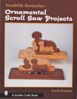Incredible Stackables : Ornamental Scroll Saw Projects - Book