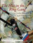 The Hat in the Ring Gang : The Combat History of the 94th Aero Squadron in World War I - Book