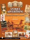 Antique Advertising: Country Store Signs and Products - Book