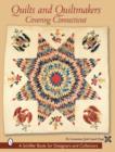 Quilts and Quiltmakers Covering Connecticut - Book