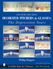 Anchor Hocking Decorated Pitchers and Glasses: The Depression Years : The Depression Years - Book