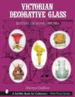 Victorian Decorative Glass: British Designs, 1850-1914 - Book
