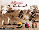 Motorcycle Helmet: The 1930s-1990s - Book