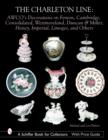 The Charleton Line : Decoration on Glass and Porcelain from Fenton, Cambridge, Consolidated, Westmoreland, Duncan & Miller, Heisey, Imperial, Limoges, and others - Book