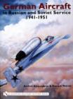 German Aircraft in Russian and Soviet Service 1914-1951: Vol 2: 1941-1951 - Book