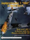 Jagdgeschwader 3 "Udet" in World War II : Stab and I.JG3 in Action with the Messerschmitt Bf 109 - Book