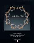 United in Beauty : The Jewelry and Collectors of Linda MacNeil - Book