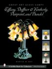 Great Art Glass Lamps : Tiffany, Duffner and Kimberly, Pairpoint, and Handel - Book
