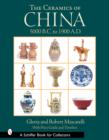 Ceramics of China: 5000 B.C. to 1900 A.D. - Book