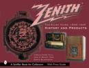 Zenith Radio, The Glory Years, 1936-1945: History and Products : History and Products - Book