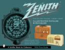 Zenith Radio, The Glory Years, 1936-1945: Illustrated Catalog and Database : Illustrated Catalog and Database - Book