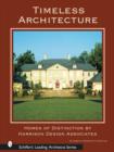 Timeless Architecture : Homes of Distinction by Harrison Design Associates - Book