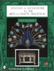 Jewelry and Metalwork in the Arts and Crafts Tradition - Book