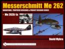 Messerschmitt Me 262: Variations, Proposed Versions & Project Designs Series : Me 262 A-1a - Book