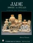 Jade: 5000 B.C. to 1912 A.D. : A Guide for Collectors - Book