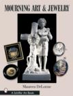Mourning Art & Jewelry - Book