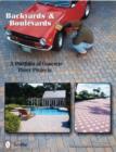 Backyards and Boulevards : A Portfolio of Concrete Paver Projects - Book