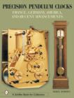 Precision Pendulum Clocks : France, Germany, America, and Recent Advancements - Book