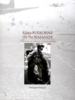 82nd Airborne in Normandy : A History in Period Photos - Book