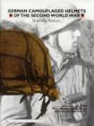 German Camouflaged Helmets of the Second World War : Volume 2: Wire, Netting, Covers, Straps, Interiors, Miscellaneous - Book