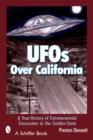 UFOs Over California : A True History of Extraterrestrial Encounters in the Golden State - Book