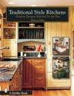 Traditional Style Kitchens : Modern Designs Inspired by the Past - Book