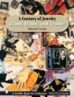 A Century of Jewelry : Classy, Flashy, and Trashy! - Book