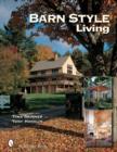 Barn Style Living: Design and Plan Inspiration for Timber Frame Homes - Book