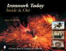 Ironwork Today: Inside & Out : Inside & Out - Book
