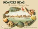Newport News: A Vintage Postcard Tour : A Vintage Postcard Tour - Book