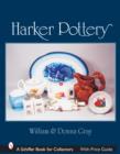 Harker Pottery : A Collector's Compendium From Rockingham and Yellowware to Modern - Book