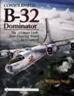 Consolidated B-32 Dominator : The Ultimate Look: from Drawing Board to Scrapyard - Book