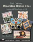 20th Century Decorative British Tiles: Commercial Manufacturers, J-W : Commercial Manufacturers, J-W - Book