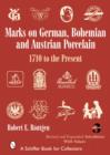 Marks on German, Bohemian, and Austrian Porcelain 1710 to the Present - Book
