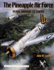 Pineapple Air Force: : Pearl Harbor to Tokyo - Book