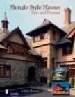 Shingle Style Homes : Past & Present - Book