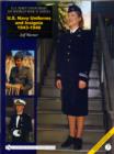 U.S. NAVY UNIFORMS IN WORLD WAR II SERIES: U.S. Navy Uniforms and Insignia 1943-1946 - Book