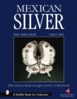 Mexican Silver : Modern Handwrought Jewelry and Metalwork - Book