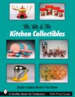 '50s, '60s, & '70s Kitchen Collectibles - Book