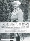 Imperial German Field Uniforms and Equipment 1907-1918: Vol III: Landsturm Uniforms and Equipment; Cyclist (Radfahrer) Equipment; Colonial Uniforms in - Book
