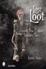 Lost Loot : Ghostly New England Treasure Tales - Book