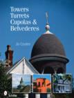 Towers, Turrets, Cupolas, & Belvederes - Book