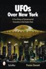UFOs Over New York : A True History of Extraterrestrial Encounters in the Empire State - Book