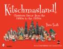 Kitschmasland!: Christmas Decor from the 1950s to the 1970s - Book