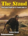 The Stand : The Final Flight of Lt. Frank Luke, Jr. - Book