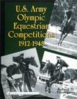U.S. Army Olympic Equestrian Competitions 1912-1948 - Book