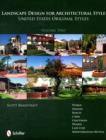 Landscape Design for Architectural Style : United States Original Styles - Book