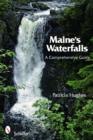 Maine's Waterfalls : A Comprehensive Guide - Book