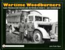 Wartime Woodburners : Alternative Fuel Vehicles in World War II - Book