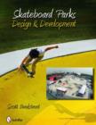 Skateboard Parks : Design & Development - Book